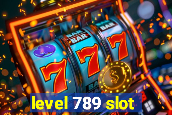 level 789 slot