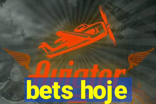 bets hoje