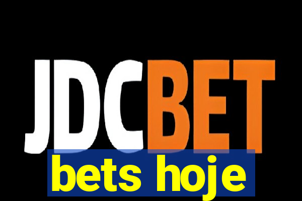 bets hoje