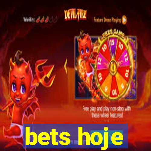 bets hoje