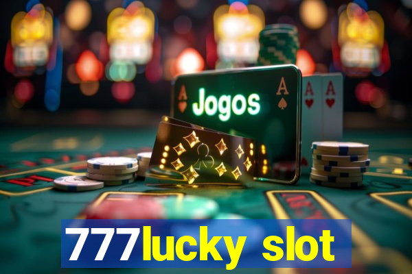 777lucky slot