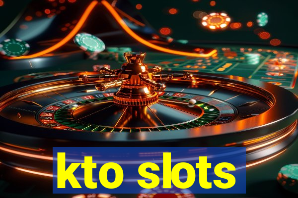 kto slots