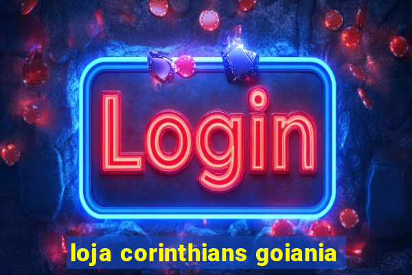 loja corinthians goiania