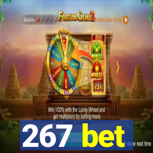 267 bet