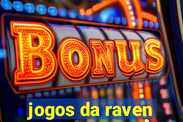 jogos da raven