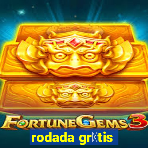 rodada gr谩tis