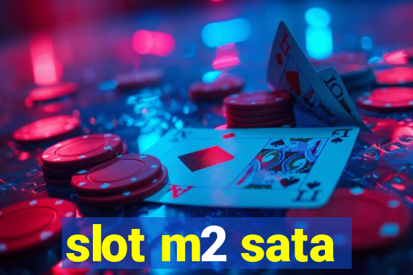 slot m2 sata