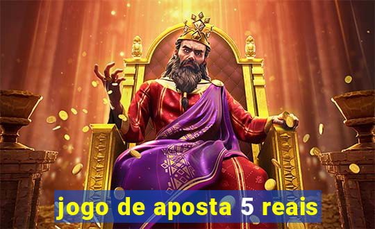 jogo de aposta 5 reais