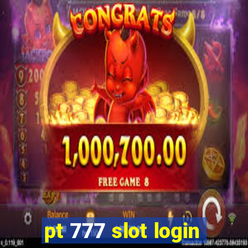 pt 777 slot login