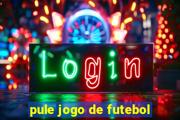 pule jogo de futebol