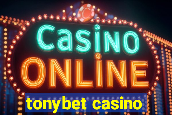 tonybet casino