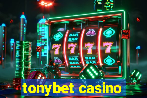 tonybet casino