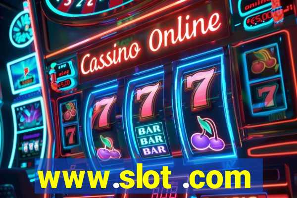 www.slot .com