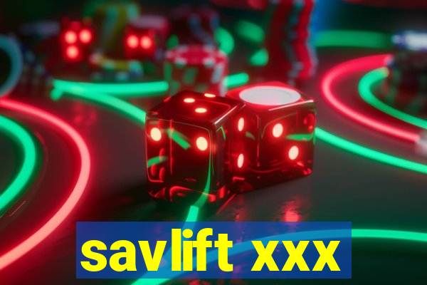 savlift xxx