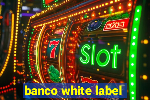 banco white label