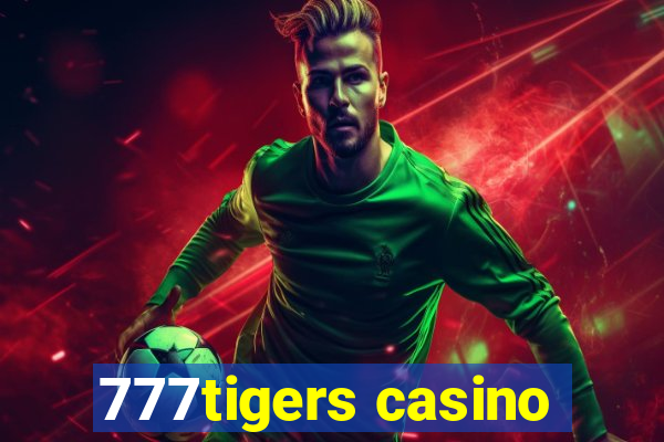 777tigers casino