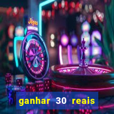 ganhar 30 reais agora no pix