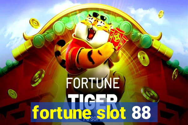 fortune slot 88