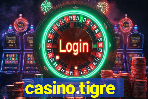 casino.tigre