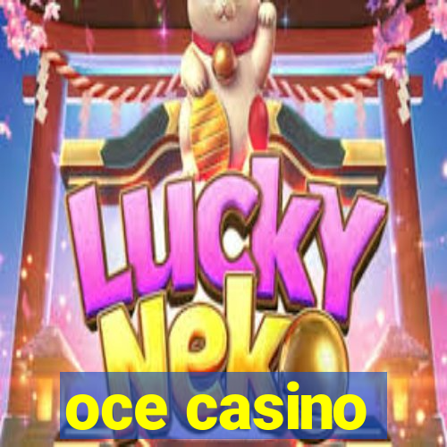 oce casino