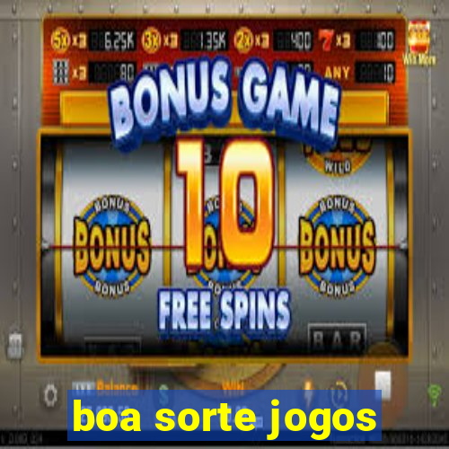 boa sorte jogos