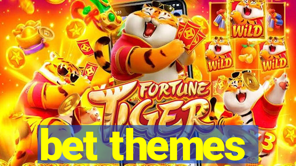 bet themes