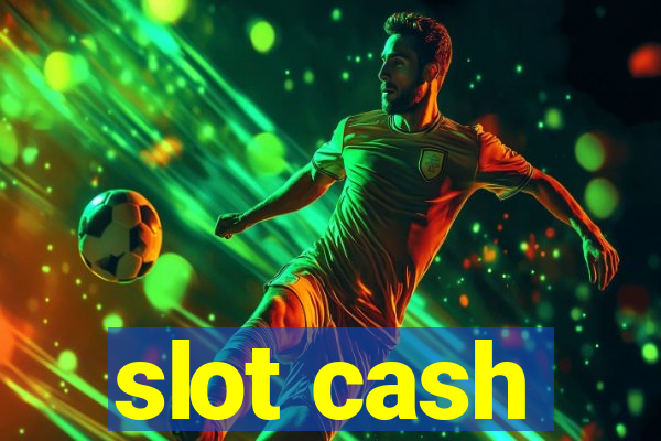 slot cash