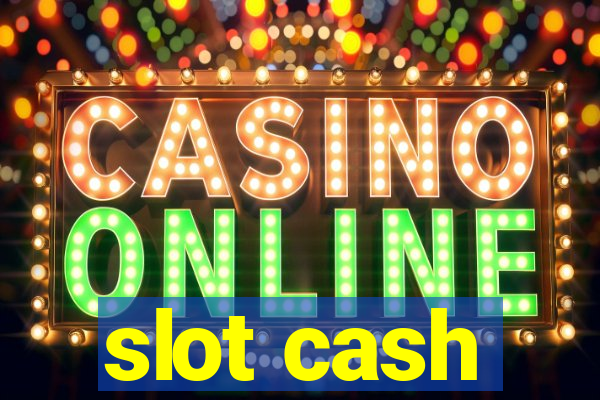 slot cash