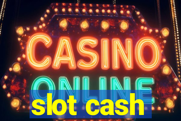 slot cash