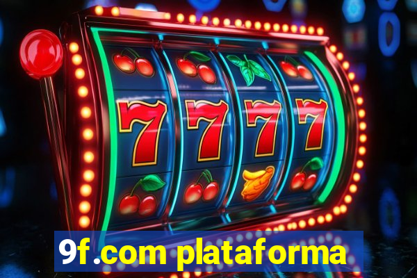 9f.com plataforma