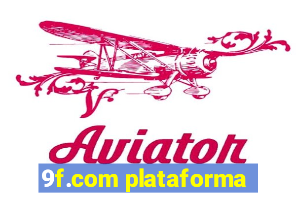 9f.com plataforma