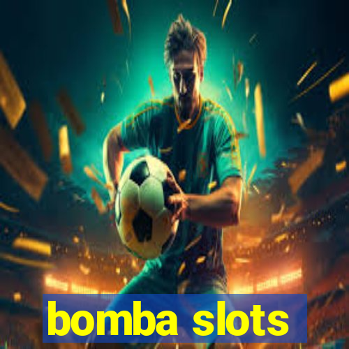 bomba slots