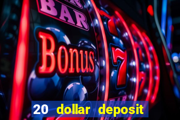 20 dollar deposit casinos for new zealanders