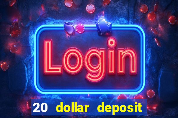 20 dollar deposit casinos for new zealanders