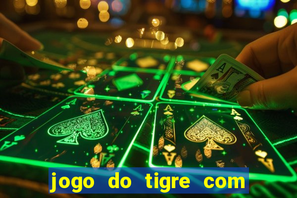 jogo do tigre com 5 reais