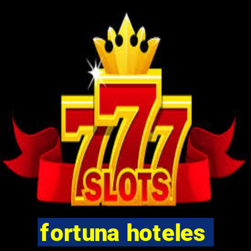 fortuna hoteles