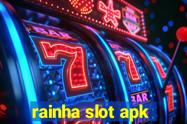 rainha slot apk