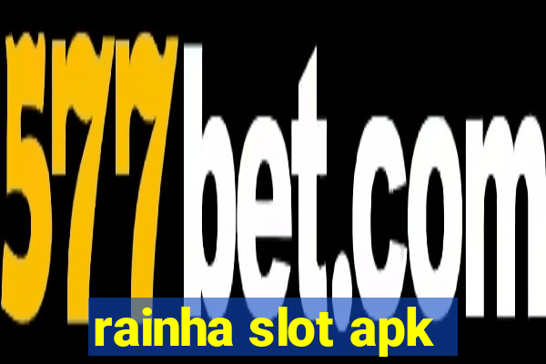 rainha slot apk