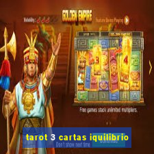 tarot 3 cartas iquilibrio