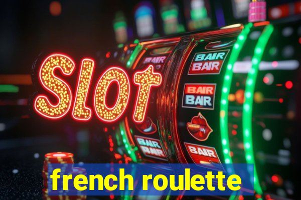 french roulette