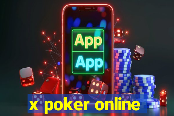 x poker online