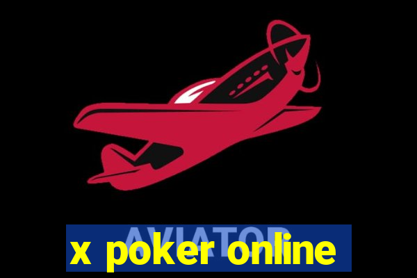 x poker online