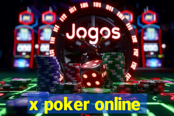 x poker online