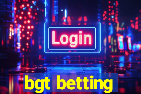 bgt betting