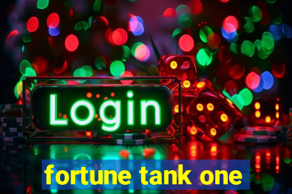 fortune tank one