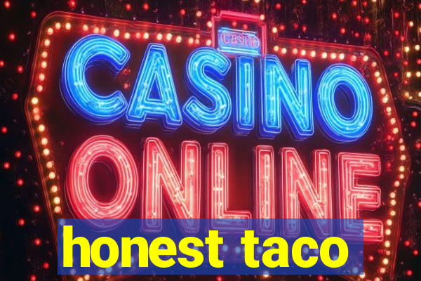 honest taco