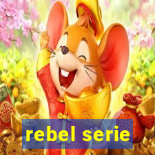 rebel serie