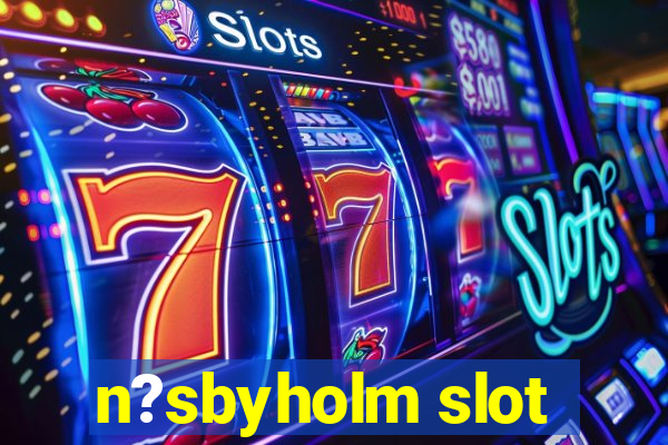 n?sbyholm slot