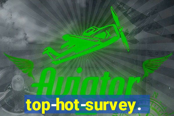 top-hot-survey.com