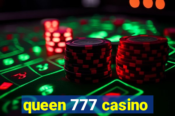 queen 777 casino